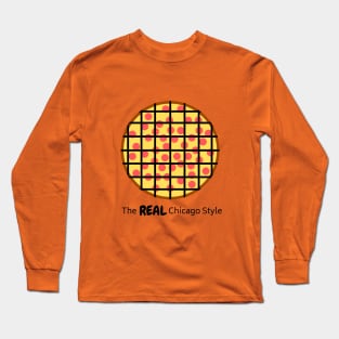 Real Chicago-Style Pizza Long Sleeve T-Shirt